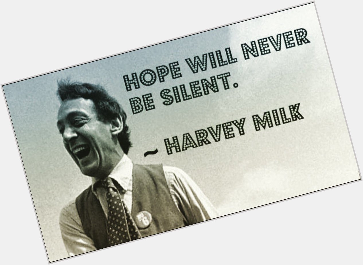 Happy 87th Birthday Harvey Milk     