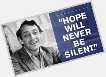 Happy Birthday Harvey Milk
(May 22, 1930 - November 27, 1978)
and we need all the HOPE we can muster these days... 