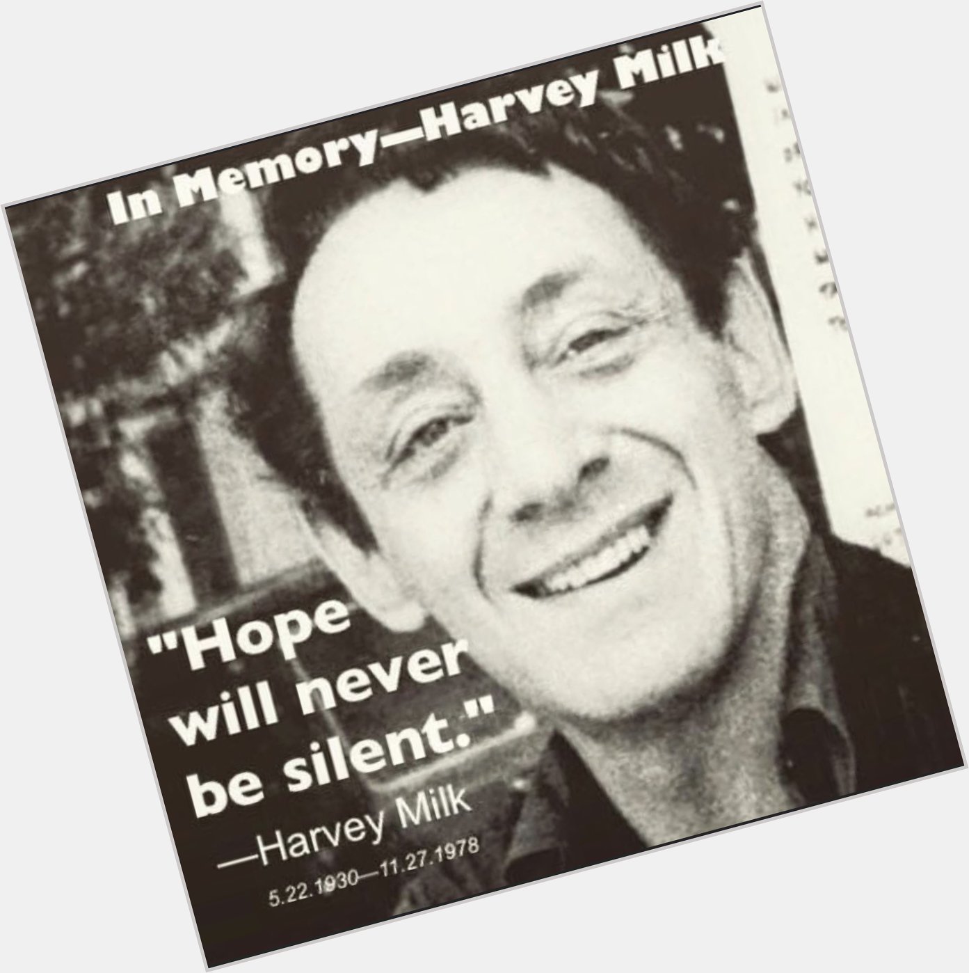  Happy Birthday Harvey Milk!  