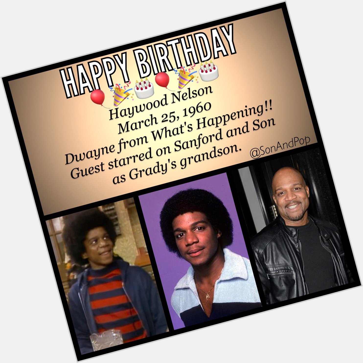 Happy Birthday to actor Haywood Nelson  