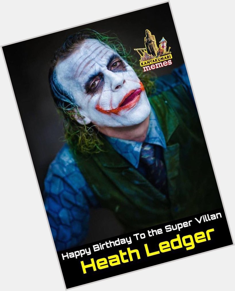 Happy Birthday to Heath Ledger (JOKER)  