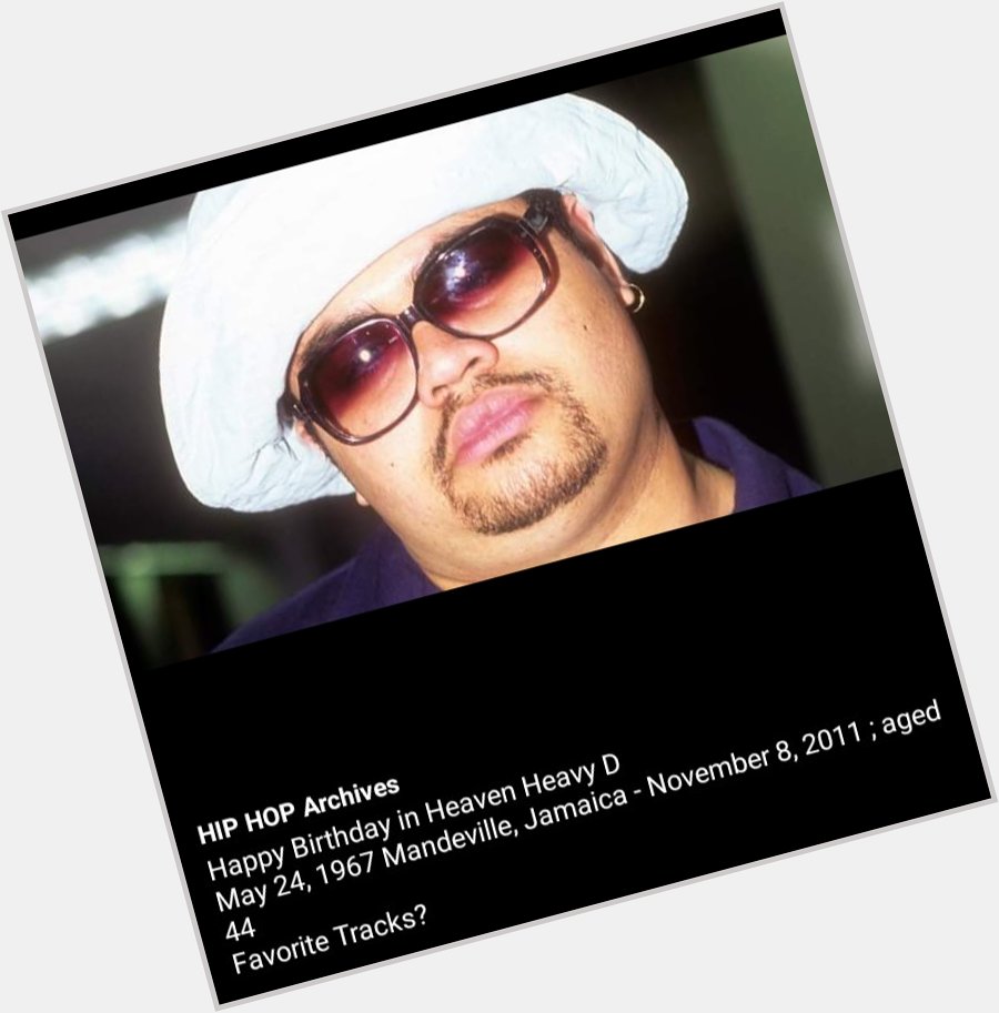 Happy birthday brother heavy D
Love your work 
Add me !! Now 