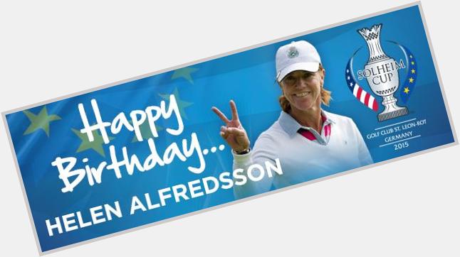 We are wishing past European Team Captain and Player Helen Alfredsson a Happy Birthday!  