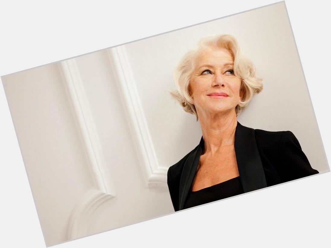 Happy birthday Helen Mirren, the most beautiful woman alive (& former girlfriend of my cousin Bruce!) 