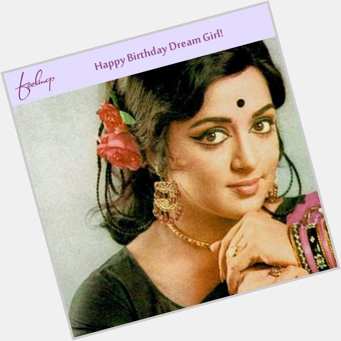 Wishing a very Happy Birthday to the one and only Dream Girl ~ Hema Malini. 