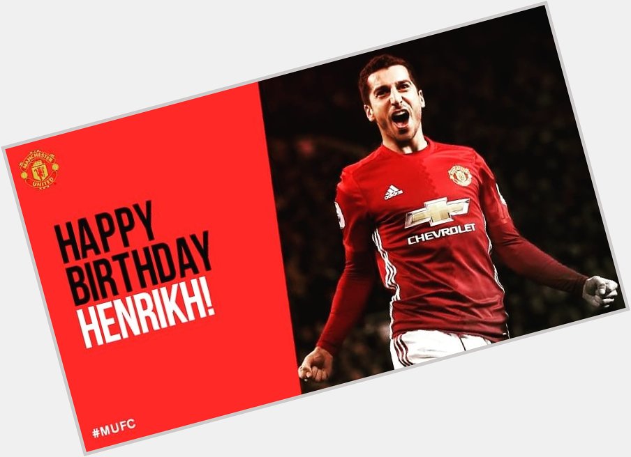 Happy birthday to Henrikh Mkhitaryan let\s celebrate today with a win.. 