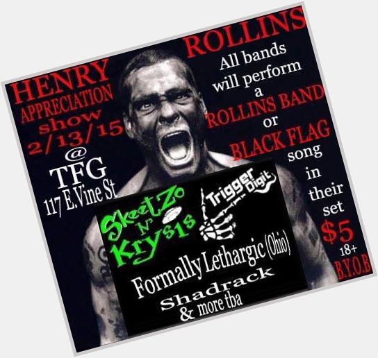 Happy Birthday Henry Rollins! We\re going to rock out tonight to celebrate. TFG in Murfreesboro, 117 E Vine. Yeah! 