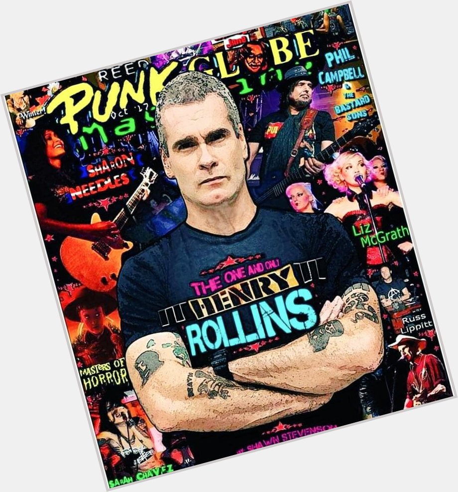 Happy Happy Birthday To One Of My Favorite People   Henry Rollins     