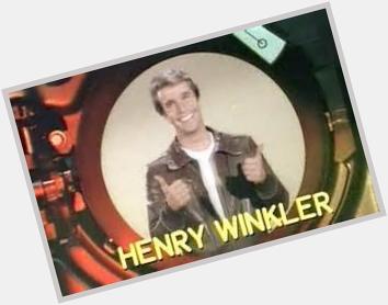 Happy Birthday Fonzie, I mean Henry Winkler!!  