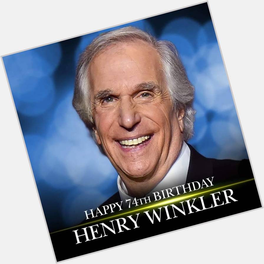 Happy birthday \"Fonz\"! Henry Winkler turns 74 today. 