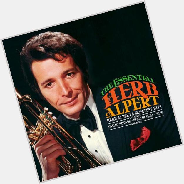 Happy Birthday Herb Alpert! What was the song on the day you were born?  