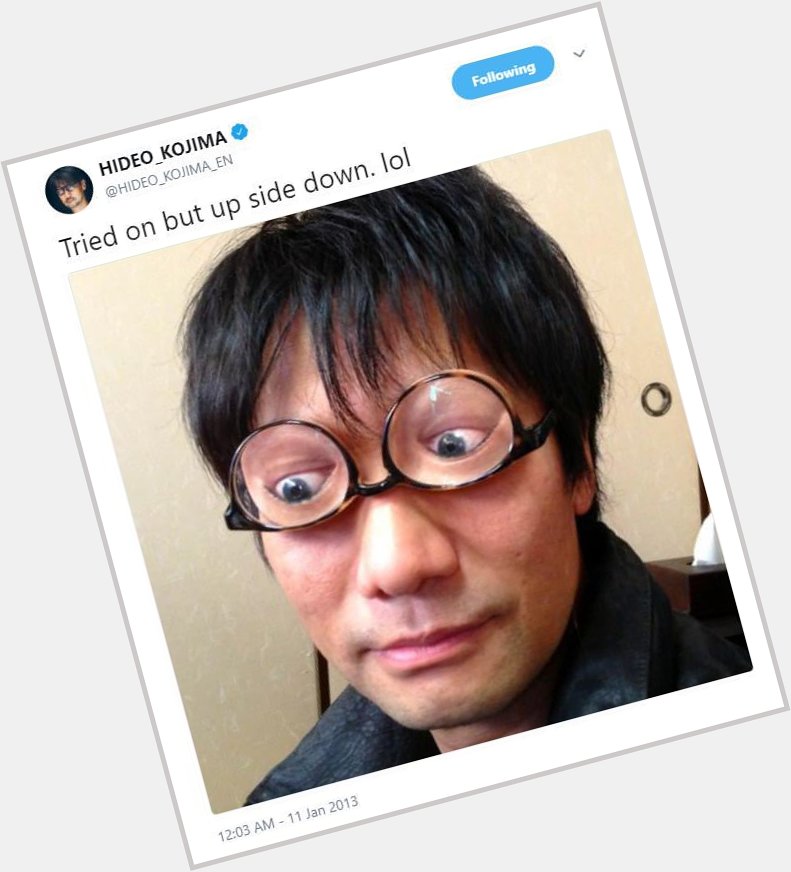 Happy August 24th, the only birthday that matters today is Hideo Kojima s 