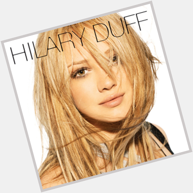 Happy 28th Birthday Hilary Duff.
 September 28th, 1987. ;) 