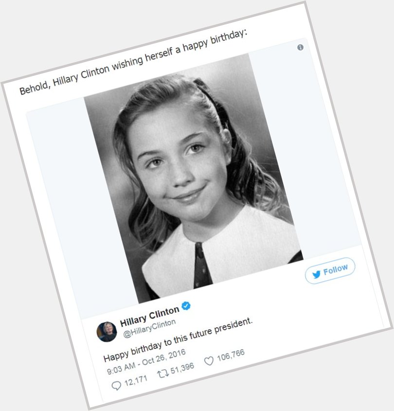 One year ago today Hillary Clinton wished herself a happy birthday to the Future President. 