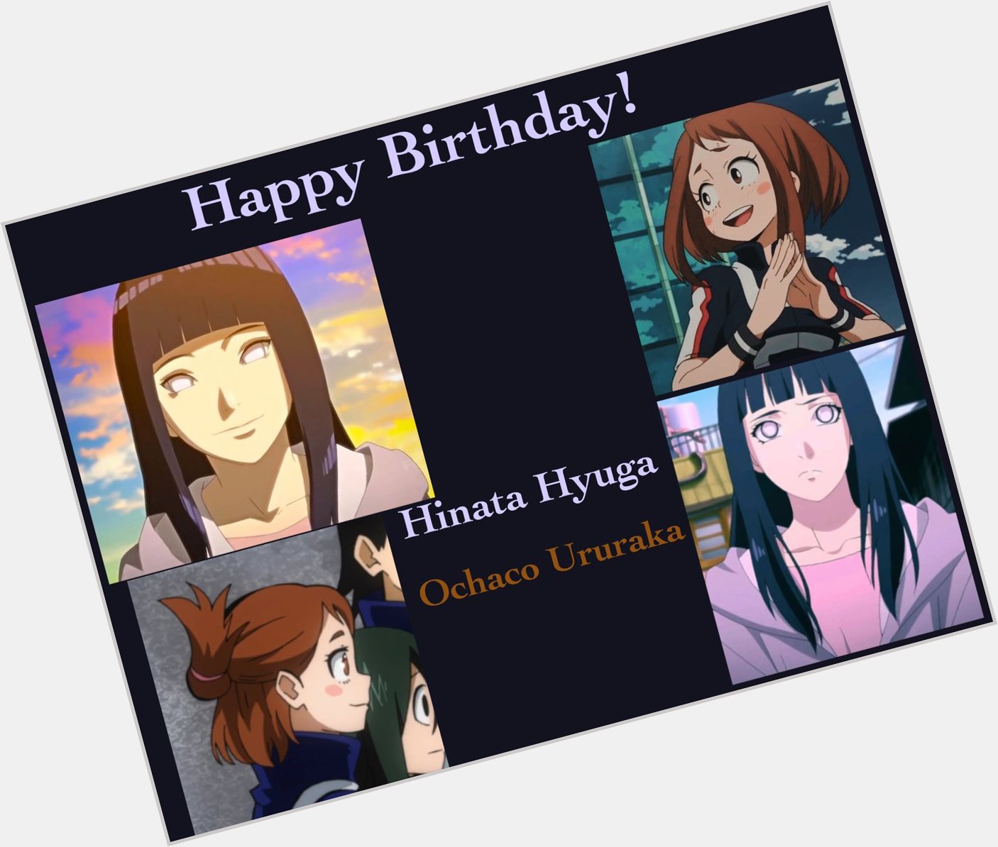 Wishing Ochaco Ururaka and Hinata Hyuga a lovely happy birthday! 