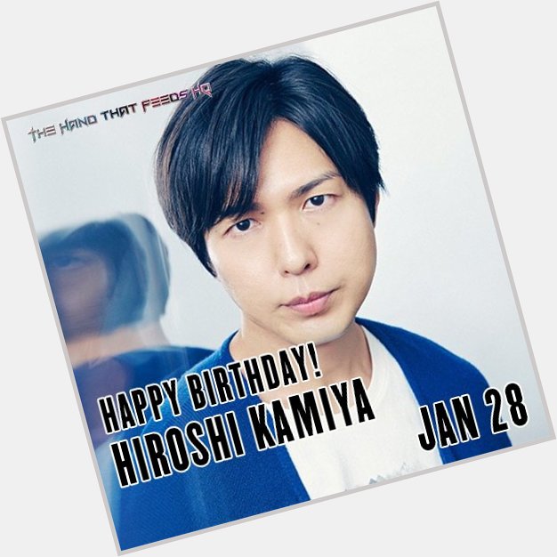 Happy Birthday to the multi-talented veteran seiyuu and solo artist, Hiroshi Kamiya!    