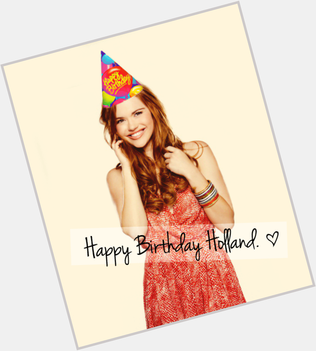 Happy Birthday Holland Roden it\s a wonderful day 