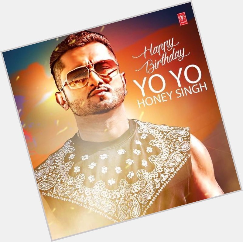Happy Birthday Bro Yo! Yo! Honey Singh Rab Chardi kla ch rakhe kardeo wish sare bai nu      