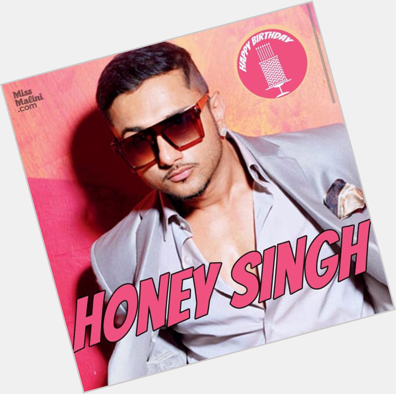 Happy birthday Yo Yo Honey Singh! and tell me, which is your favourite Yo Yo Honey Singh song? 
