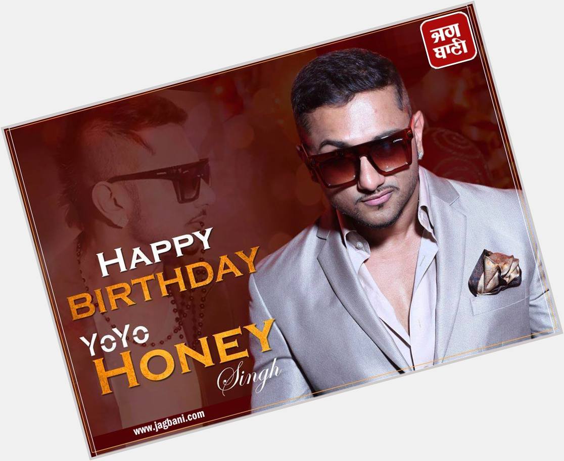 Happy Birthday Yo! Yo! Honey Singh   