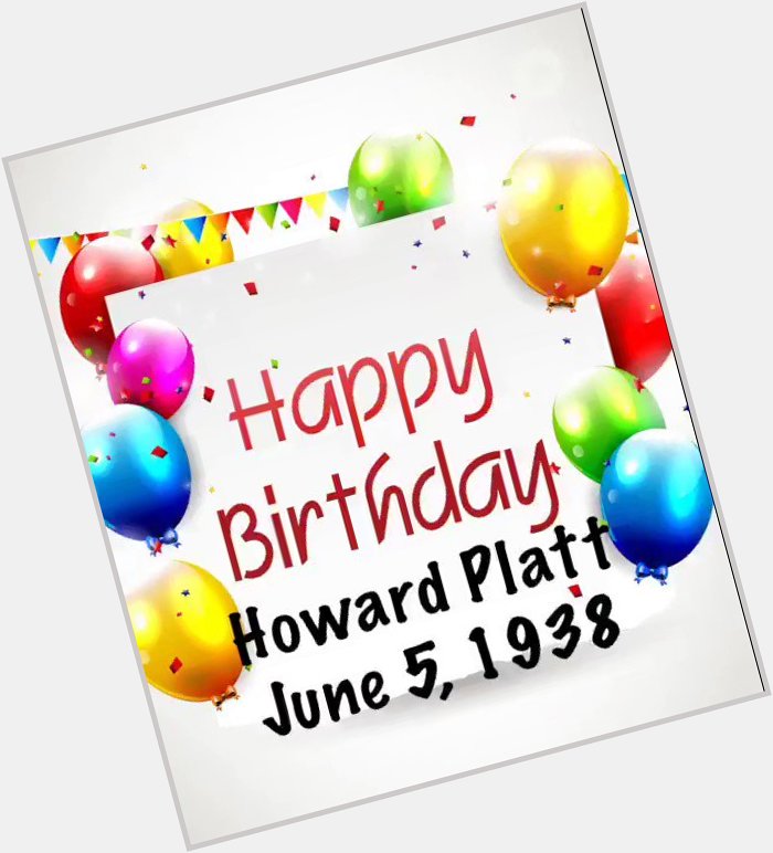 Happy Birthday to actor Howard Platt Hoppy    June 5, 1938 