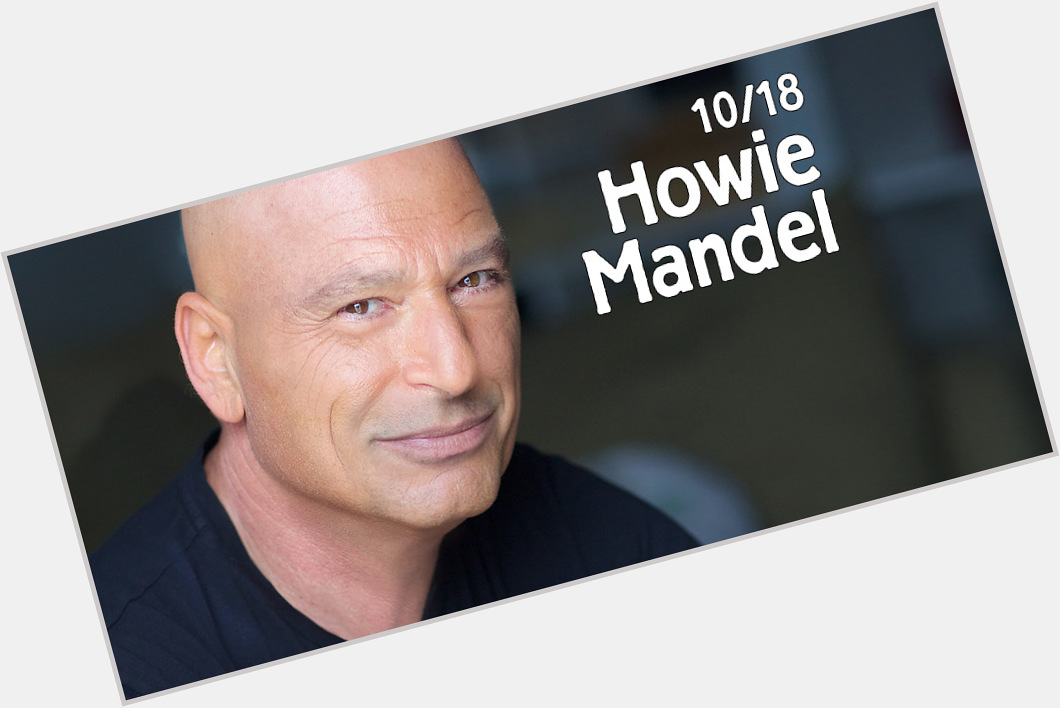 November 29:Happy 64th birthday to actor,Howie Mandel(\"Deal Or No Deal\") 