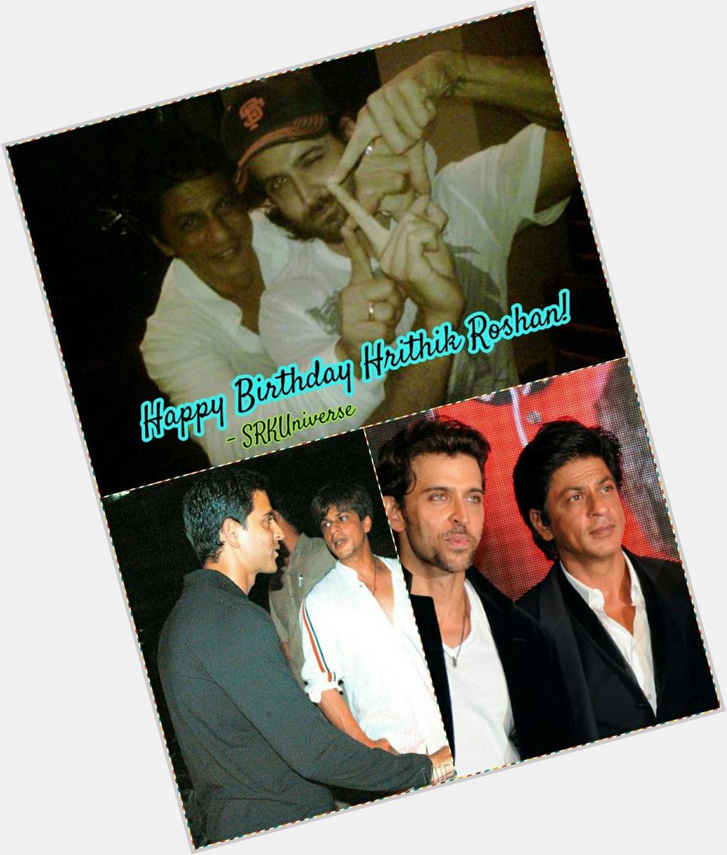 Happy Birthday Hrithik Roshan on behalf of all SRKians. Have a prosperous and happy year!
- 