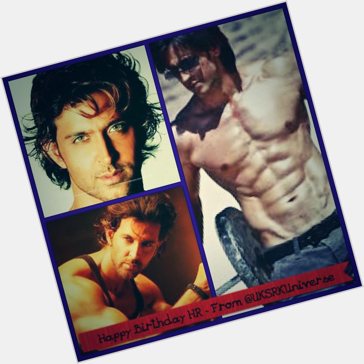 Here\s wishing Hrithik Roshan a very happy birthday! Lots of love and best wishes from the Universe of UK SRKians. 