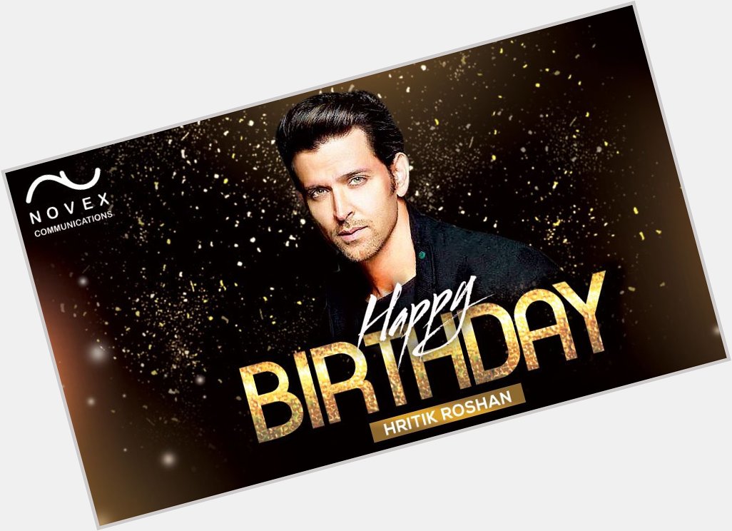 Happy Birthday to the ace actor & dancer of Bollywood - Hrithik Roshan   