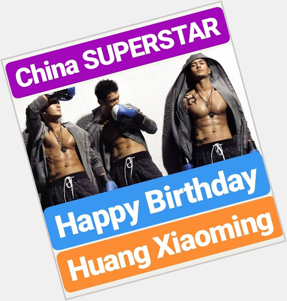 Happy Birthday 
Huang Xiaoming
China SUPERSTAR 