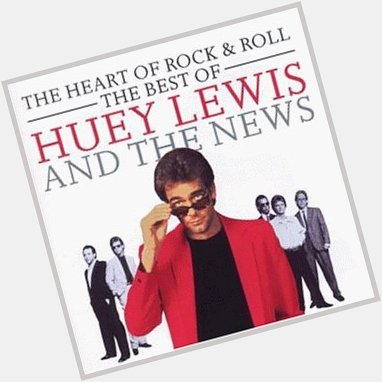 July 05:Happy 69th birthday to singer,Huey Lewis (\"The Heart of Rock & Roll\")
 