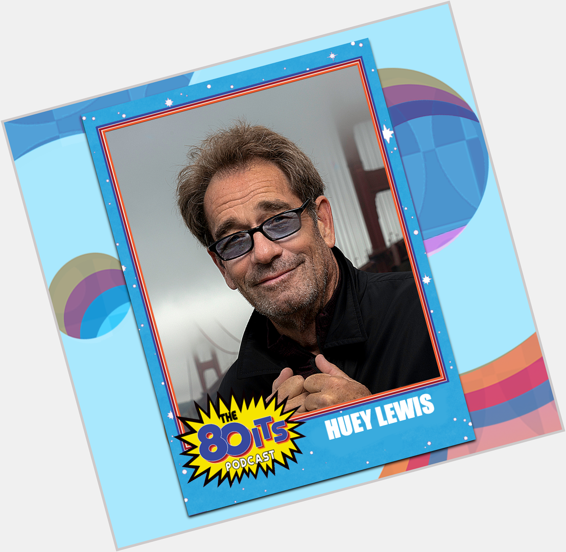 Happy 70th Birthday to Huey Lewis! What is your favorite Huey Lewis song?  