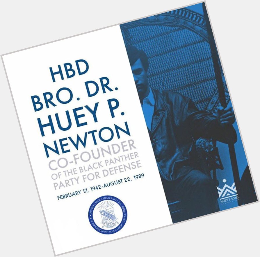 Happy Birthday to Bro. Dr. Huey P. Newton      