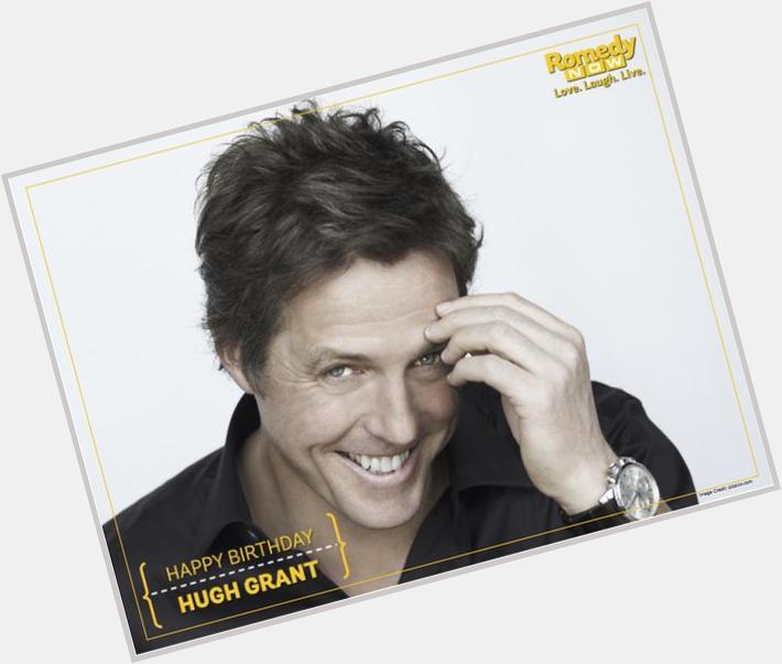 Wishing Hugh Grant a very Happy Birthday! How do you think he will on his birthday? :) 