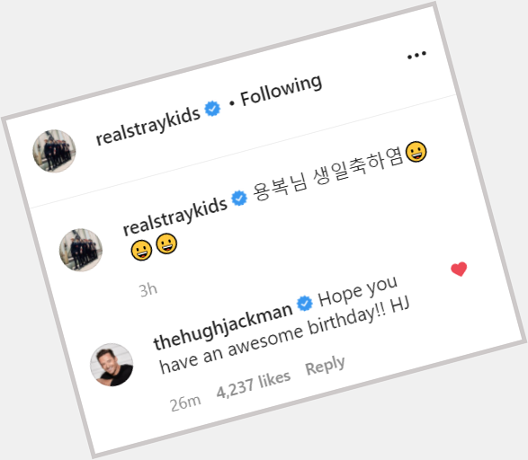 Omg??? hugh jackman commented under lee know\s happy birthday post for felix   