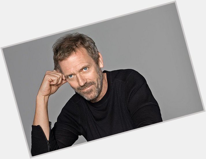 HAPPY BIRTHDAY HUGH LAURIE, YOU AMAZING AND INSPIRING MAN OF A KIND     