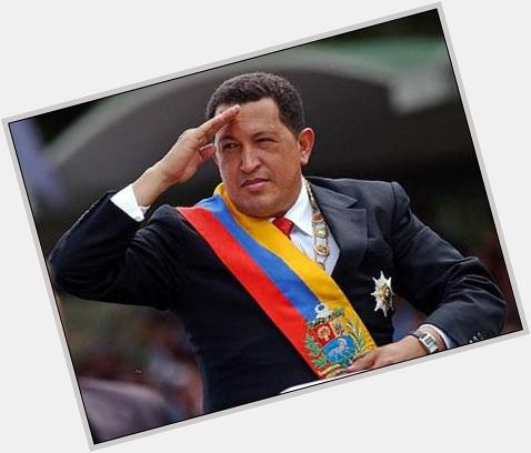Happy birthday Hugo Chavez Followers understand the socialist economy and Marxist who believed in God Almighty 