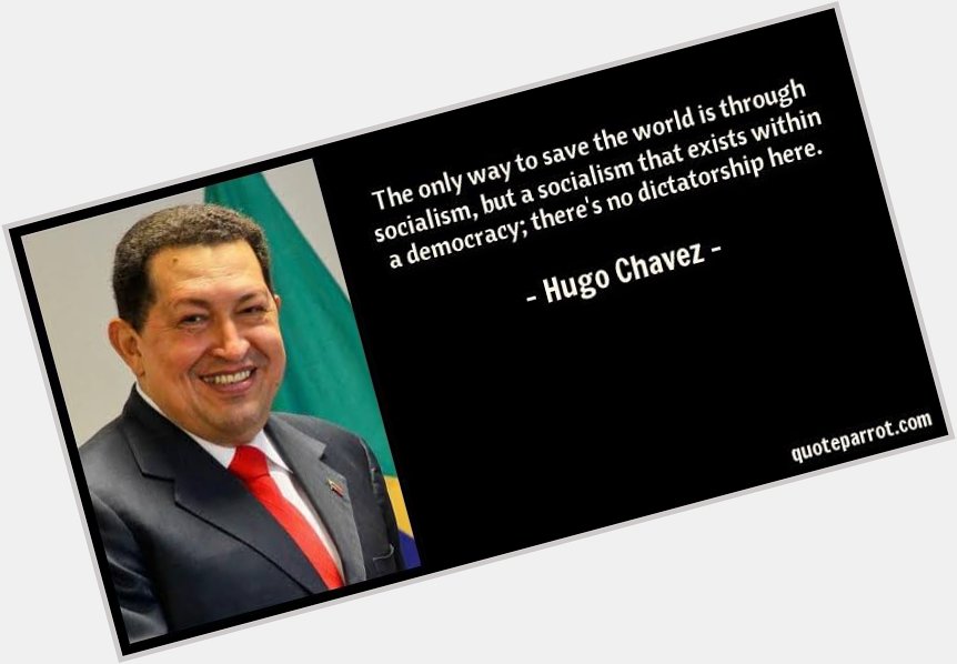 Happy birthday comandante Hugo Chavez 