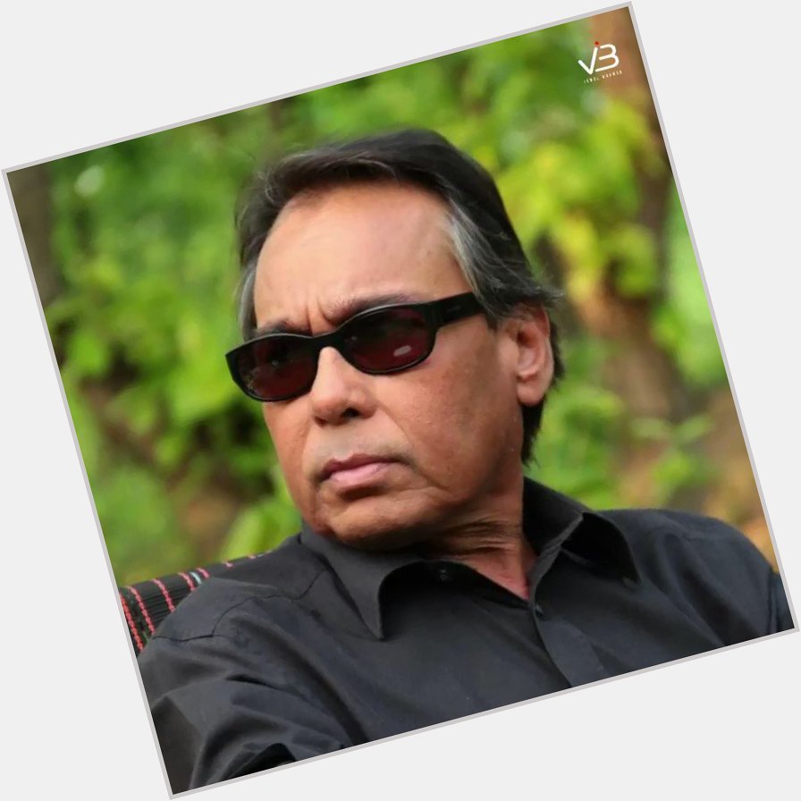 Happy Birthday to Humayun Faridi, Legendary Actor of Bangladeshi Film Industry.   