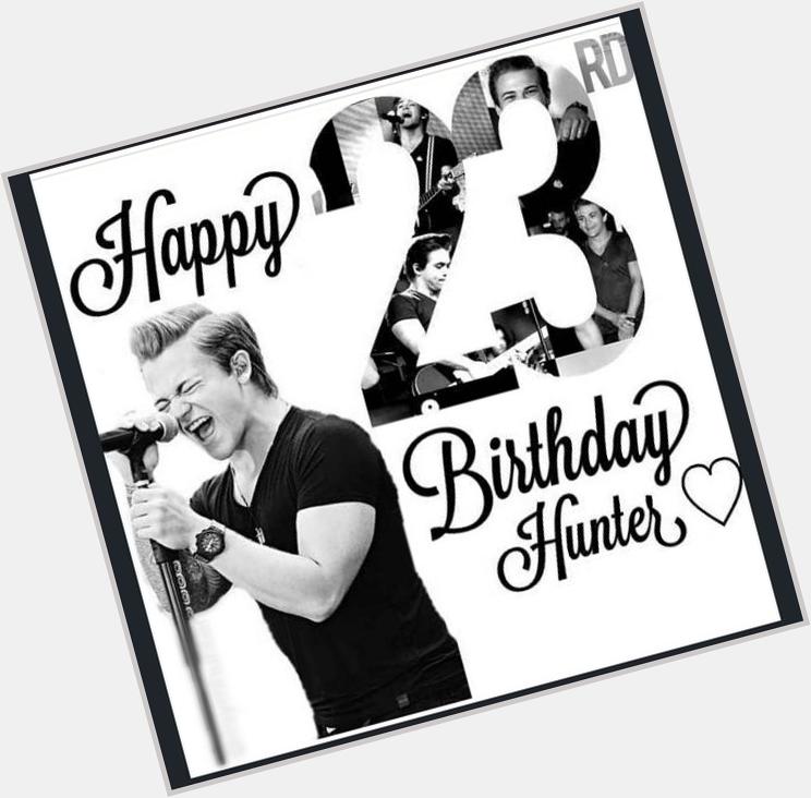 Happy 23rd birthday hunter hayes!! I love you hope you have a good crazy day! 