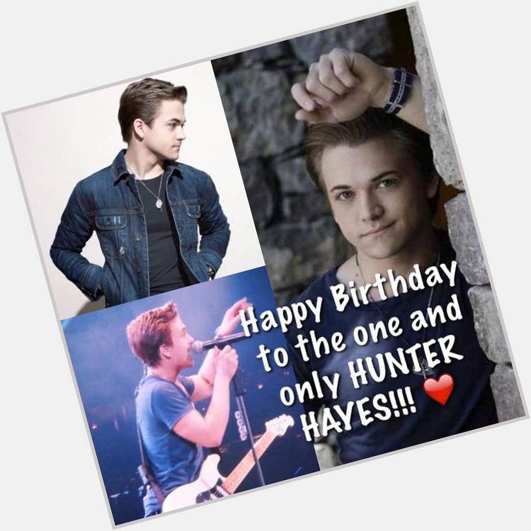 Happy Birthday to the amazing, inspiring and multi talented Hunter Hayes! Love him!    