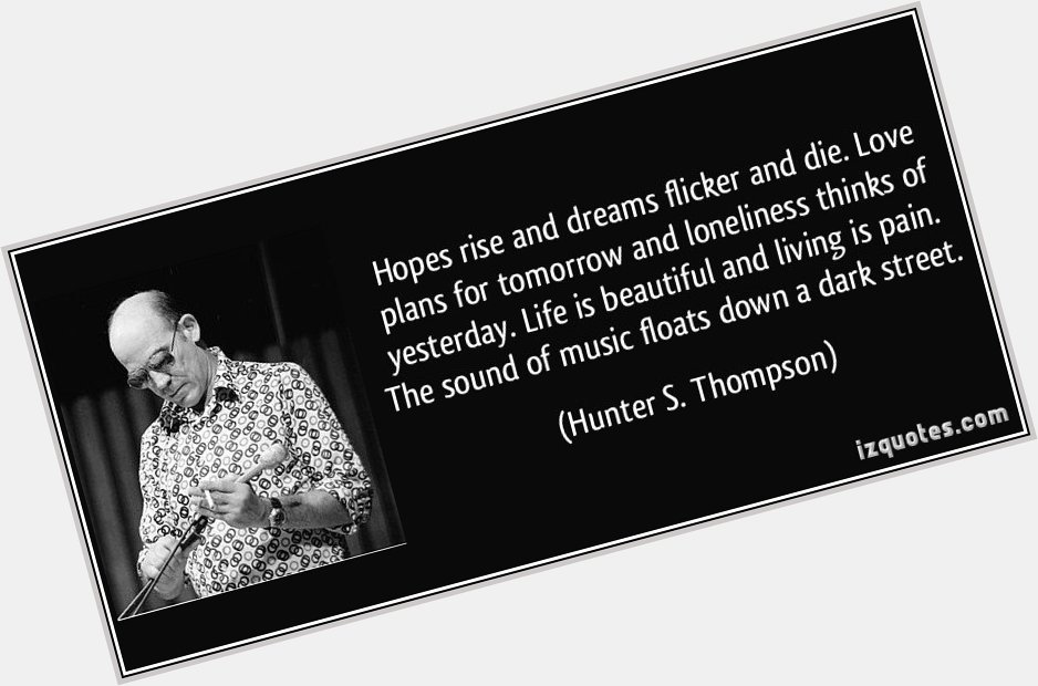 Happy Birthday to Hunter S. Thompson! Have you read \"Fear and Loathing in Las Vegas\"? 