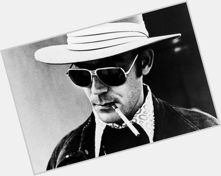  Some may never live, but the crazy never die. Happy 81st birthday to fallen warrior poet Hunter S Thompson 