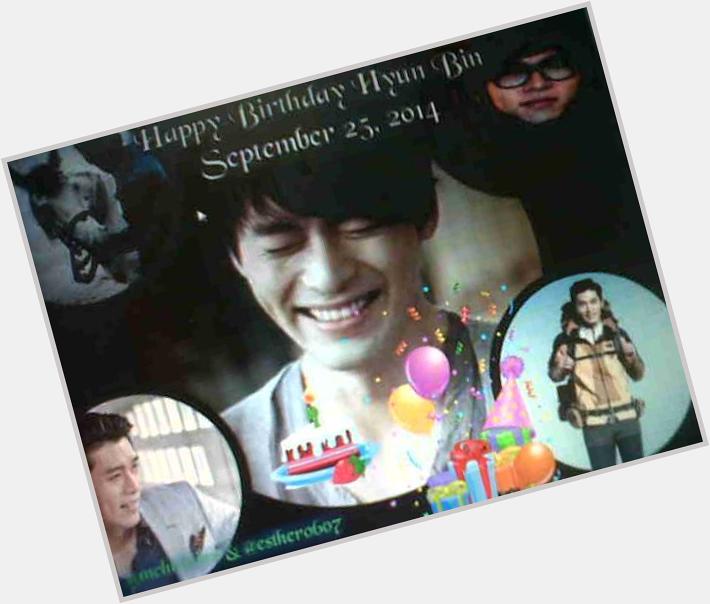 To Hyun Bin, me & wish you: Happy birthday, always the best c.c  
