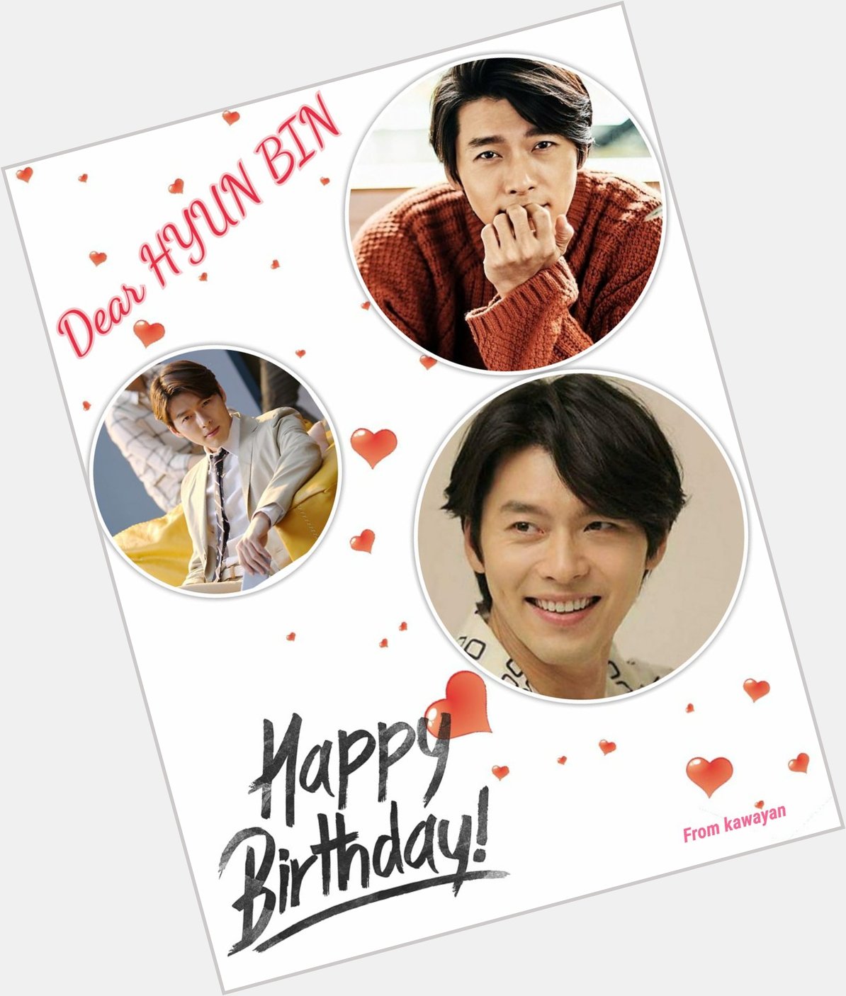 Happy Birthday Dear Hyun Bin                             