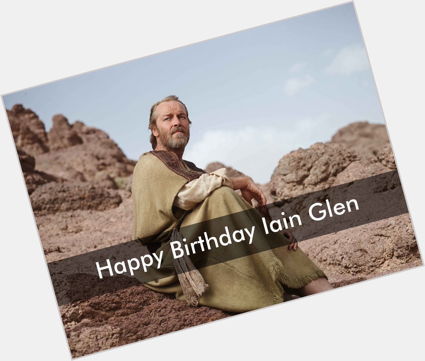We\re wishing a very happy birthday to Iain Glen our one and only Jacob in 