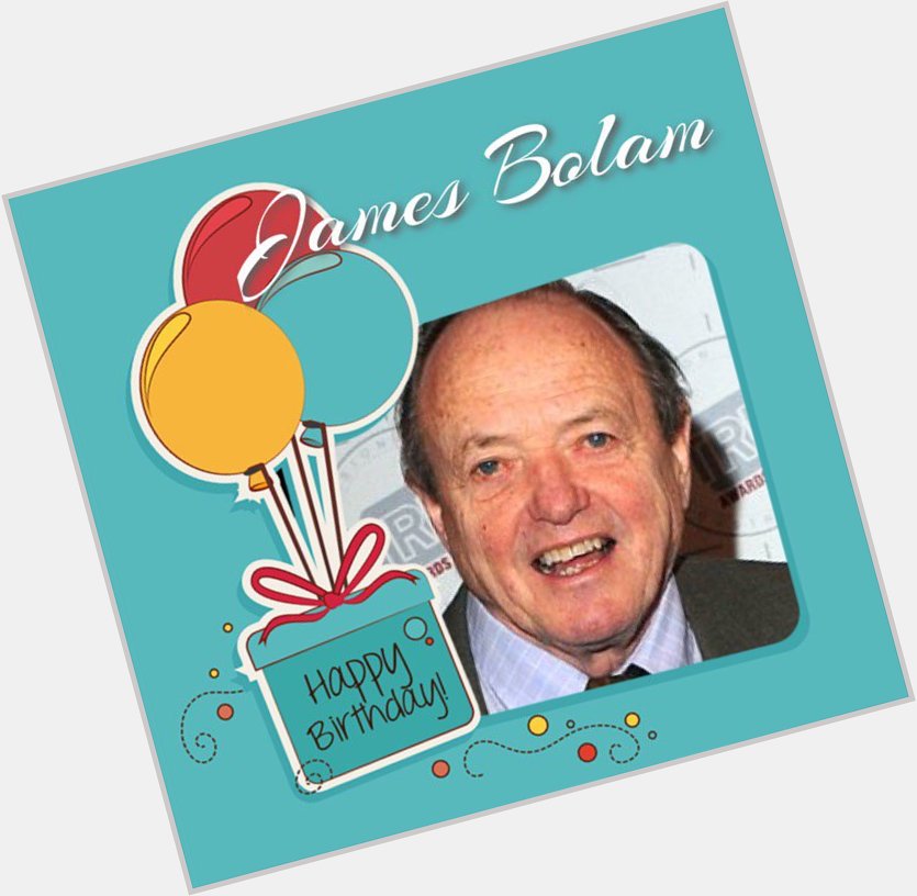 Happy Birthday James Bolam, Garry Roberts, Ian Mosley, Tom Wyner, Iain Matthews, Tommy Hortor & Eileen Atkins    