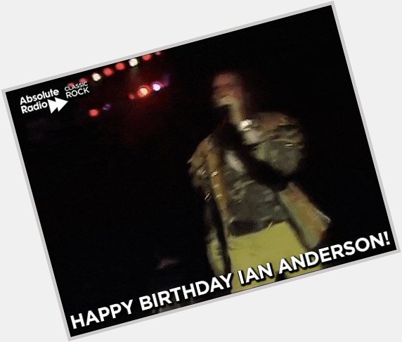 Happy birthday to Mr Locomotive Breath, Ian Anderson of Jethro Tull! 