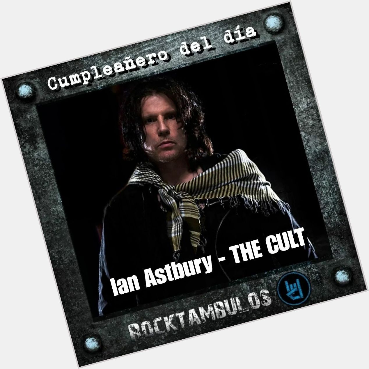Feliz cumpleaños para el gran Ian Astbury, líder de The Cult. Happy birthday Ian 