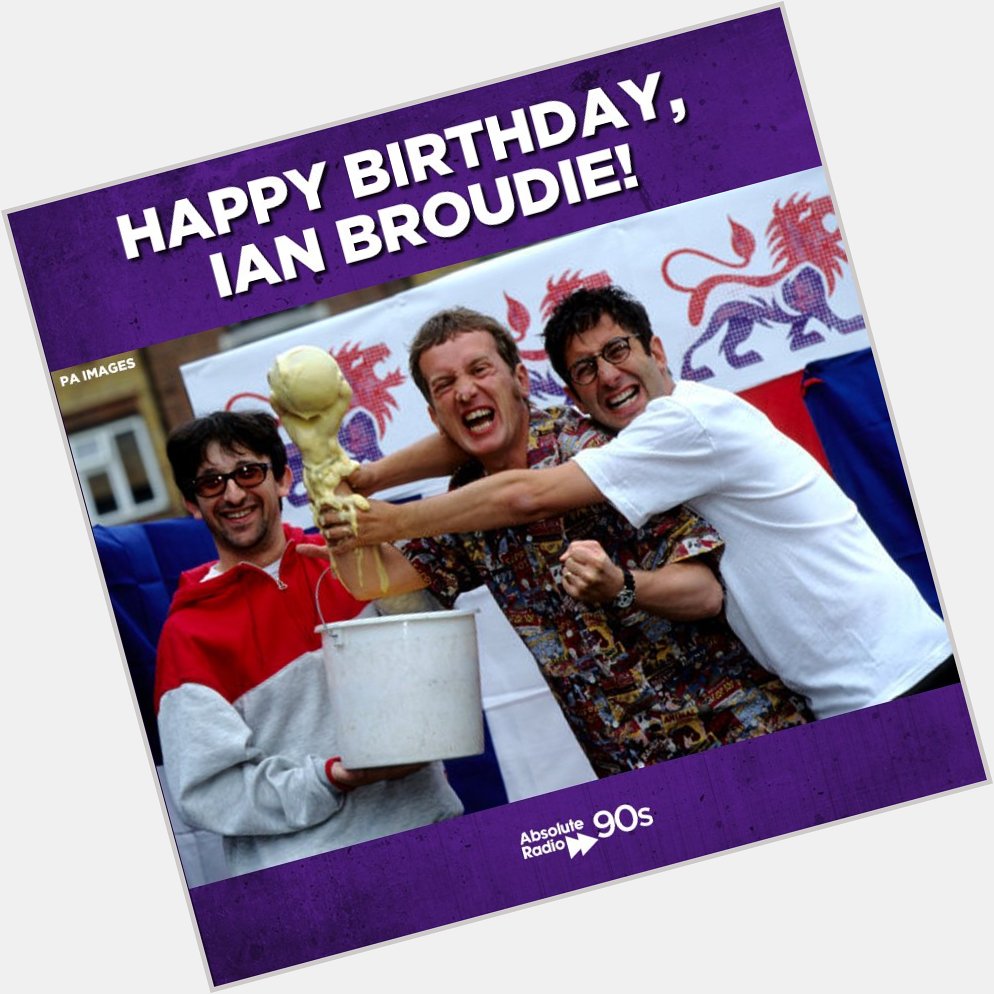 HAPPY BIRTHDAY IAN BROUDIE! 